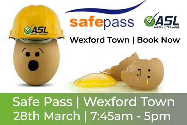 Safe Pass Wexford 28th March ASL